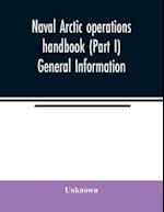 Naval Arctic operations handbook (Part I) General Information 