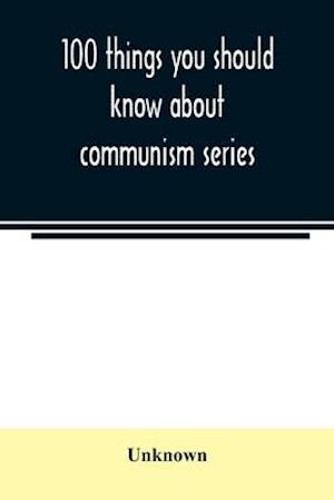 100 things you should know about communism series