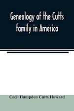 Genealogy of the Cutts family in America 