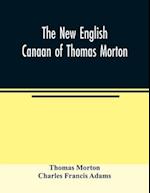 The new English Canaan of Thomas Morton 