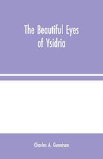 The Beautiful Eyes of Ysidria 