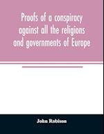 Proofs of a conspiracy against all the religions and governments of Europe