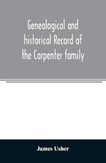 Genealogical and historical record of the Carpenter family