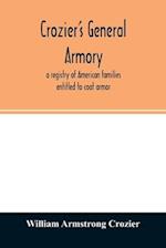 Crozier's general armory; a registry of American families entitled to coat armor 