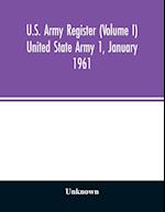 U.S. Army register (Volume I) United State Army 1, January 1961 