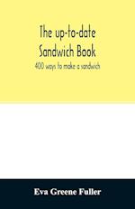 The up-to-date sandwich book