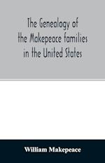 The genealogy of the Makepeace families in the United States