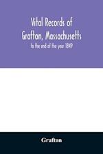Vital records of Grafton, Massachusetts