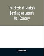 The effects of strategic bombing on Japan's war economy 