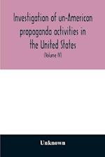 Investigation of un-American propaganda activities in the United States. Hearings before a Special Committee on Un-American Activities, House of Representatives, Seventy-fifth Congress, third session-Seventy-eighth Congress, second session, on H. Res. 282