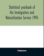 Statistical yearbook of the Immigration and Naturalization Service 1995 