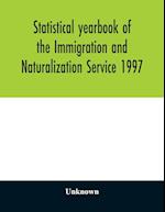 Statistical yearbook of the Immigration and Naturalization Service 1997 