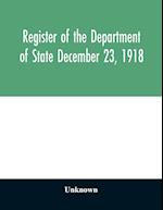 Register of the Department of State December 23, 1918 