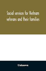 Social services for Vietnam veterans and their families