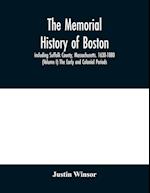 The memorial history of Boston