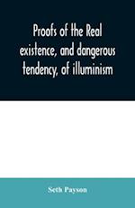 Proofs of the real existence, and dangerous tendency, of illuminism