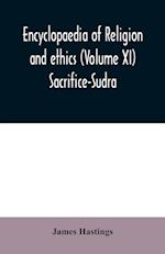 Encyclopaedia of religion and ethics (Volume XI) Sacrifice-Sudra 