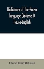 Dictionary of the Hausa language (Volume I) Hausa-English 