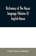 Dictionary of the Hausa language (Volume II) English-Hausa 