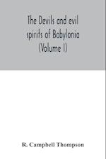 The devils and evil spirits of Babylonia