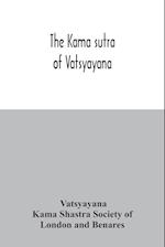 The Kama sutra of Vatsyayana 