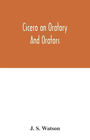 Cicero on oratory and orators