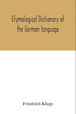 Etymological dictionary of the German language 