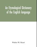 An etymological dictionary of the English language 