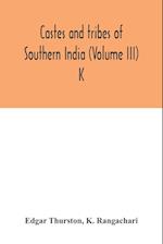 Castes and tribes of southern India (Volume III) K 