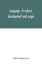Language, its nature, development and origin 