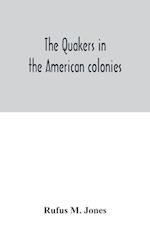 The Quakers in the American colonies 