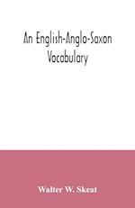 An English-Anglo-Saxon vocabulary 
