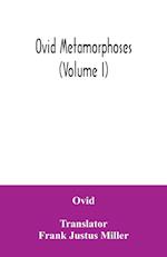 Ovid Metamorphoses (Volume I) 