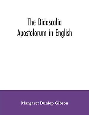 The Didascalia apostolorum in English