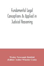 Fundamental legal conceptions as applied in judicial reasoning