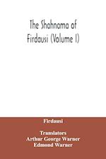 The Shahnama of Firdausi (Volume I) 