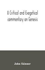 A critical and exegetical commentary on Genesis 