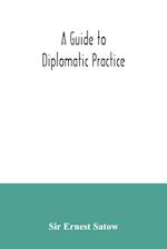 A guide to diplomatic practice 