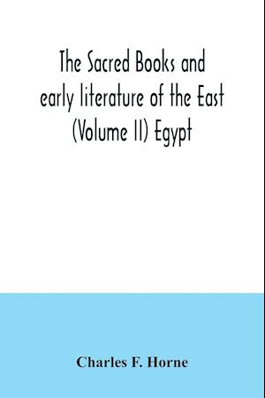 The sacred books and early literature of the East (Volume II) Egypt