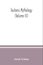 Teutonic mythology (Volume III) 