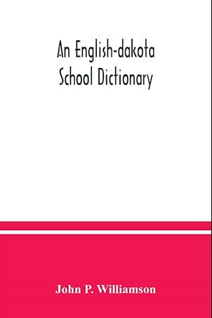 An English-Dakota school dictionary