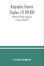 Biographia literaria Chapters I-IV, XIV-XXII; Wordsworth Prefaces and Essays on Poetry 1800-1815 