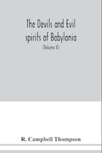 The devils and evil spirits of Babylonia