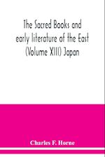 The sacred books and early literature of the East (Volume XIII) Japan 