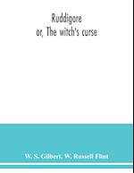 Ruddigore; or, The witch's curse 