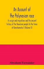 An account of the Polynesian race