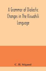 A grammar of dialectic changes in the Kiswahili language 