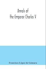 Annals of the Emperor Charles V 