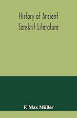 History of ancient Sanskrit literature, so far as it illustrates the primitive religion of the Brahmans 