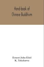 Hand-book of Chinese Buddhism, being a Sanskrit-Chinese dictionary with vocabularies of Buddhist terms in Pali, Singhalese, Siamese, Burmese, Tibetan, Mongolian and Japanese